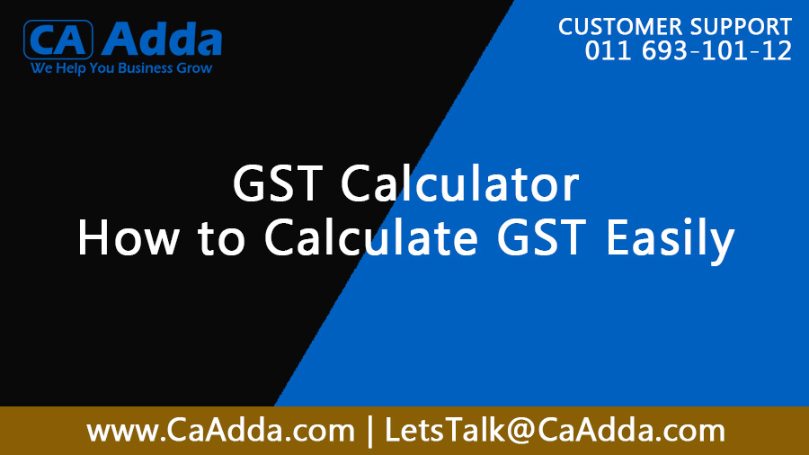 GST Calculator: How to Calculate GST Easily