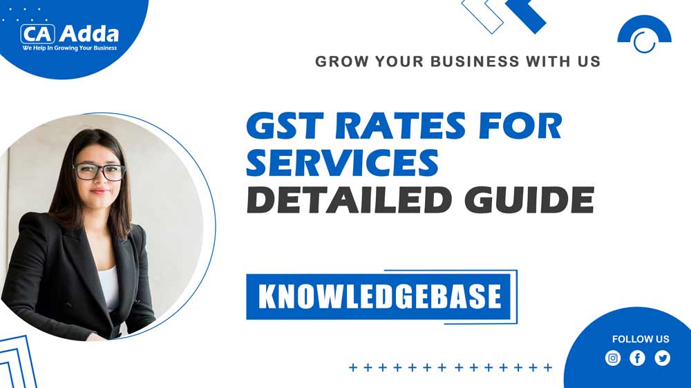 GST Rates for Services: Detailed Guide