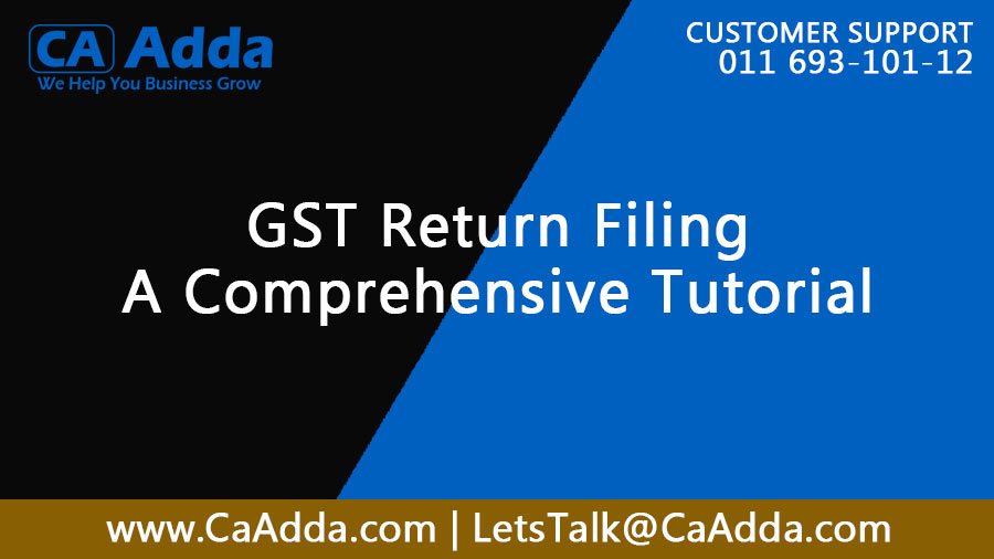 �GST Return Filing: A Comprehensive Tutorial