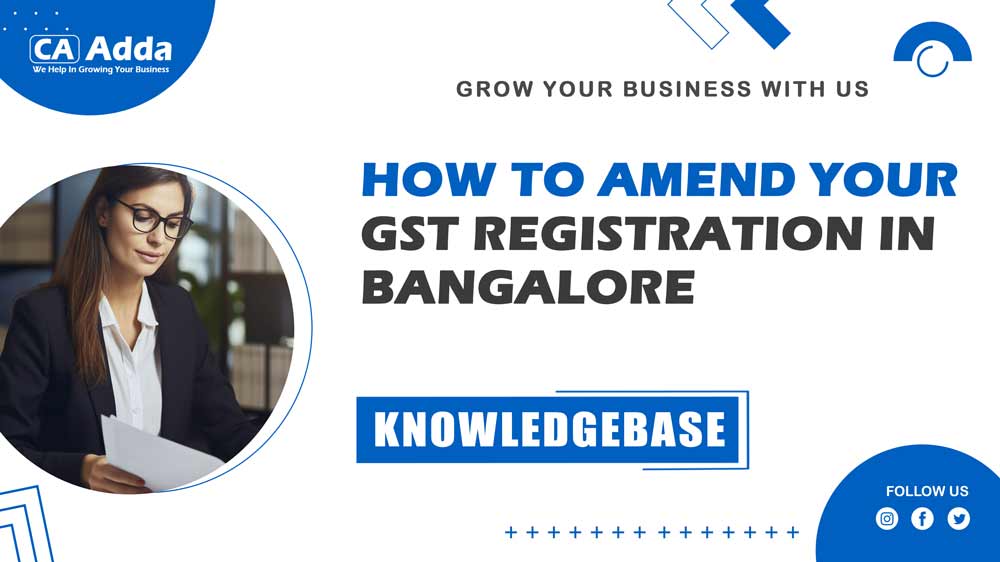 How to Amend Your GST Registration in Bangalore - 2024 | CA ADDA