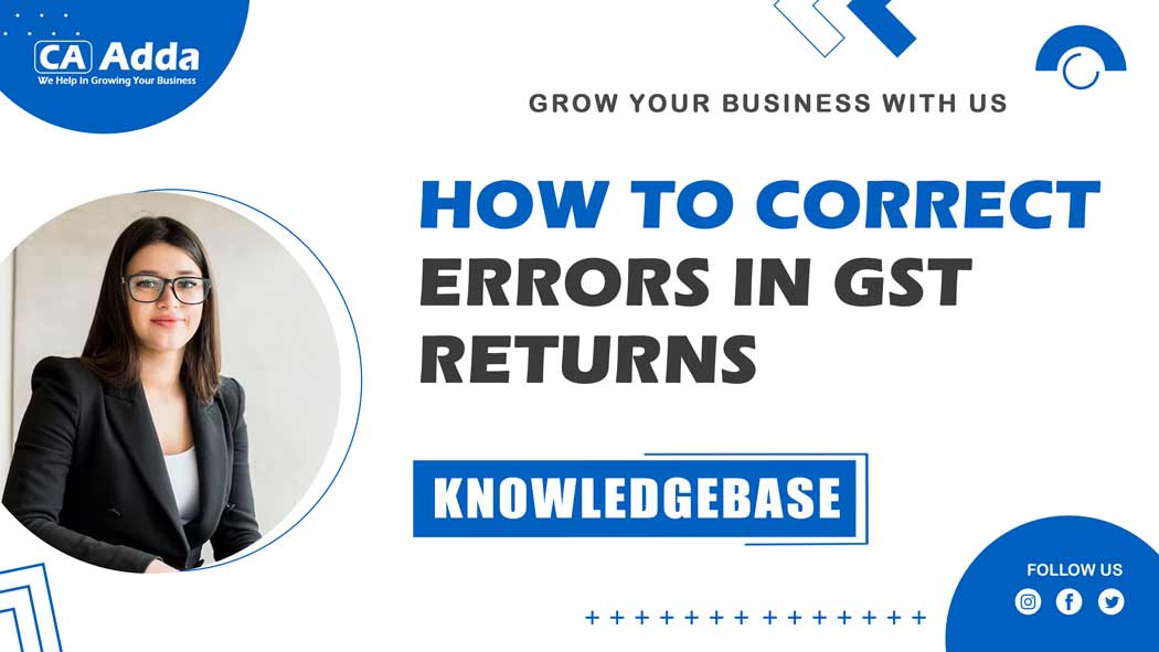 How to Correct Errors in GST Returns