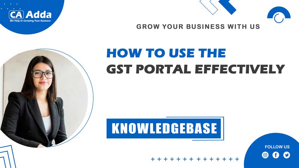 How to Use the GST Portal Effectively
