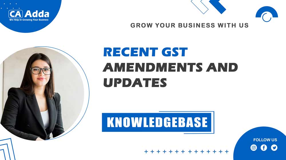 Recent GST Amendments and Updates