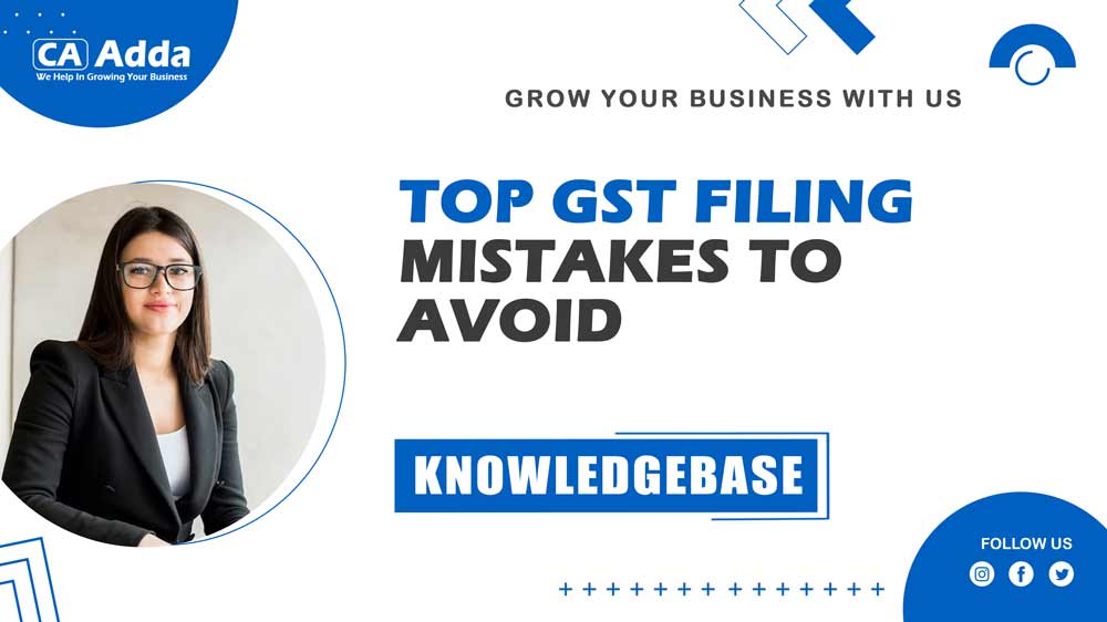 Top GST Filing Mistakes to Avoid