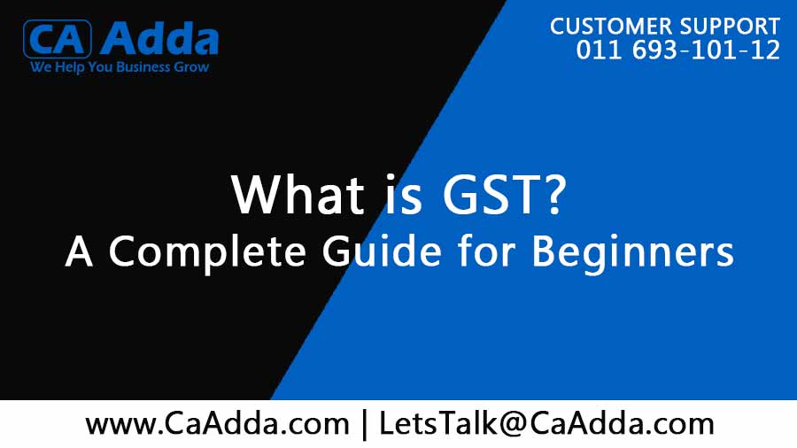 What is GST? A Complete Guide for Beginners