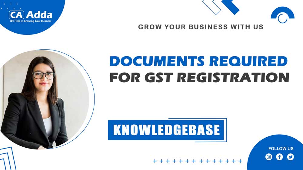 Documents Required for Gst Registration in  Ganjam:  Business Entities Detailed Explained