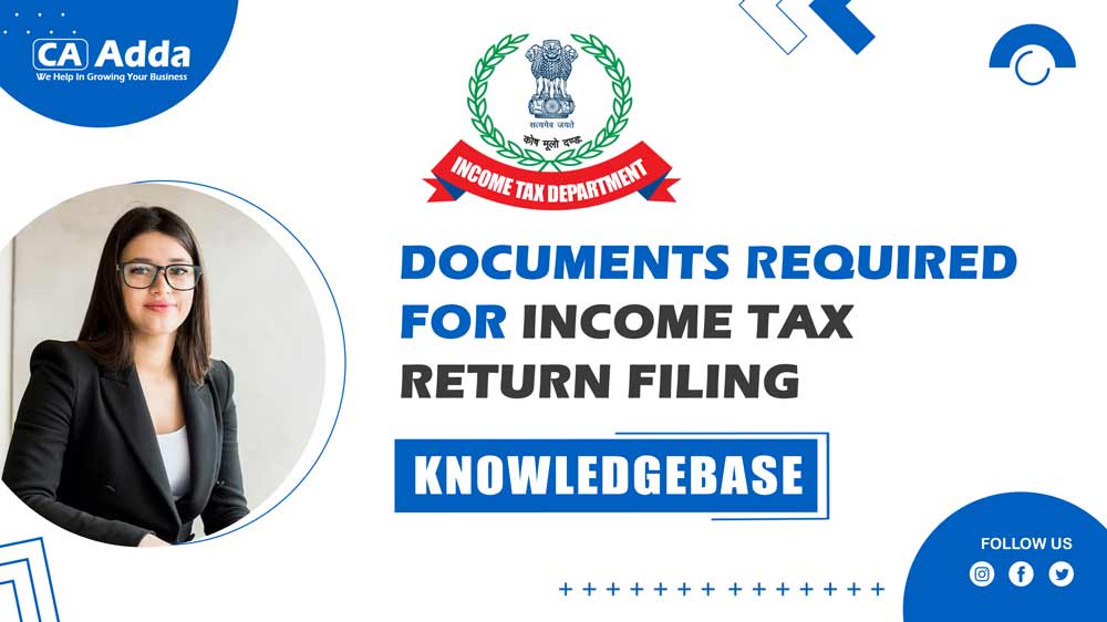 Documents Required for Income Tax Return Filing in  Banka:  A Complete Guide by CA ADDA