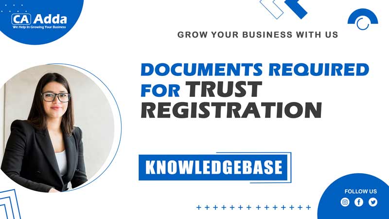 Documents Required for Trust Registration in East Kameng 2024